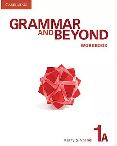 Grammar and Beyond Level 1: Workbook a
