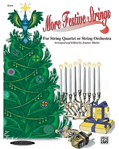 More Festive Strings for String Quartet or String Orchestra: Score