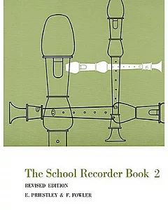 The School Recorder Book 2: For Descant (Continued), Treble, Tenor and Bass Recorders
