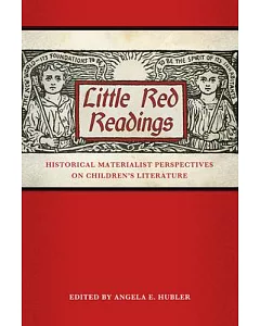 Little Red Readings: Historical Materialist Perspectives on Children’s Literature