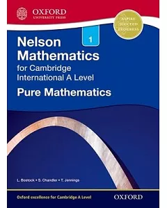 Nelson Mathematics for Cambridge International A Level 1: Pure Mathematics