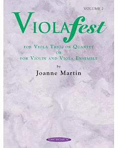 Violafest: For Viola Trio, or Quartet or For Violin and Viola Ensemble