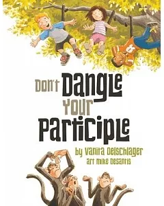 Don’t Dangle Your Participle