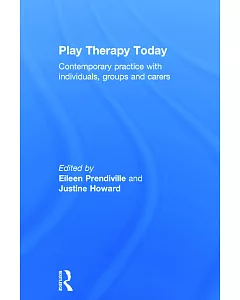 Play Therapy Today: Contemporary Practice With Individuals, Groups and Carers
