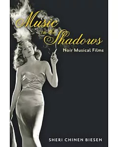 Music in the Shadows: Noir Musical Films
