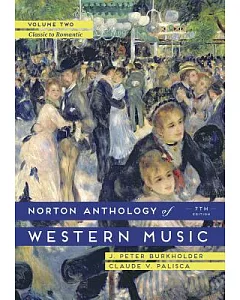 The Norton Anthology of Western Music: Classic to Romantic