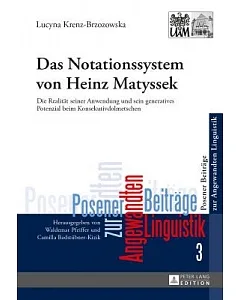 Das Notationssystem von Heinz Matyssek: Die Realitat seiner Anwendung und sein generatives Potenzial beim Konsekutivdolmetschen