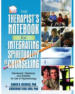 Therapist’s Notebook for Integrating Spirituality in Counseling 1: Homework, Handouts,…