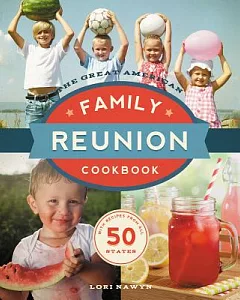 The Great American Family Reunion Cookbook: With Recipes from All 50 States
