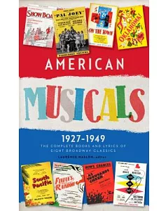 American Musicals 1927-1949: The Complete Books & Lyrics of Eight Broadway Classics