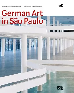 German Art in Sao Paulo: German Art at the Biennial 1951-2012 / Deutsche Kunst auf der Biennale 1951-2012
