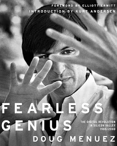Fearless Genius: The Digital Revolution in Silicon Valley, 1985-2000