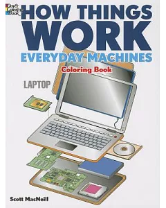 How Things Work Everyday Machines Coloring Book