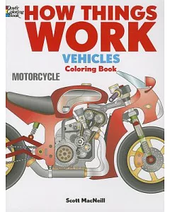 How Things Work Vehicles Coloring Book