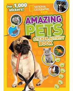 National Geographic Kids Amazing Pets: Sticker Activity Book