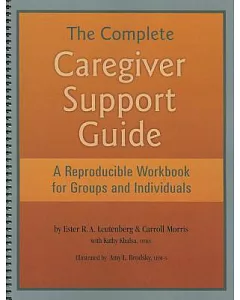The Complete Caregiver Support Guide