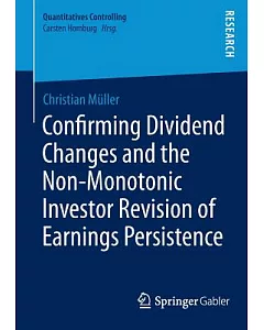 Confirming Dividend Changes and the Non-Monotonic Investor Revision of Earnings Persistence
