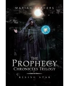 The Prophecy Chronicles Trilogy