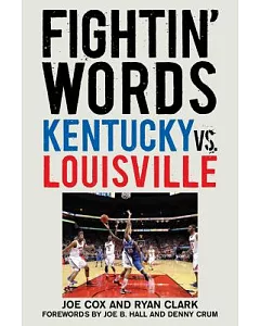 Fightin’ Words: Kentucky vs. Louisville