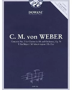 carl maria von Weber (1786-1826): Concerto No. 2 for Clarinet in Bb and Orchestra, Op. 74 in E Flat Major /Mi Bemol Majeur / Es-