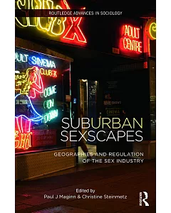 Sub-urban Sexscapes: Geographies and Regulation of the Sex Industry