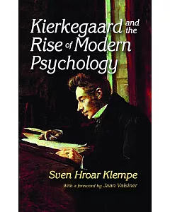 Kierkegaard and the Rise of Modern Psychology