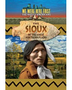 The Sioux of the Great Northern Plains