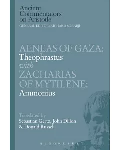 Aeneas of Gaza: Theophrastus With Zacharias of Mytilene: Ammonius