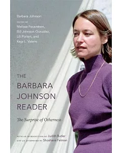 The Barbara johnson Reader: The Surprise of Otherness