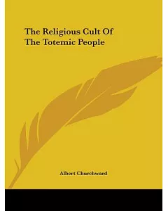 The Religious Cult of the Totemic People