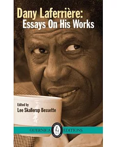 Dany Laferrire: Essays on His Works
