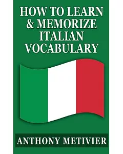 How to Learn & Memorize Italian Vocabulary