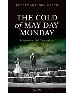 The Cold of May Day Monday: An Approach to Irish Literary History
