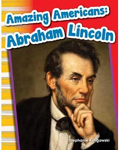 Amazing Americans: Abraham Lincoln