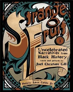 Strange Fruit 1: Uncelebrated Narratives from Black History