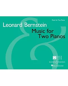leonard Bernstein: Music for Two Pianos: 2 Pianos, 4 Hands