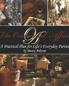 The Occasional Affair: A Practical Plan for Life’s Everyday Parties