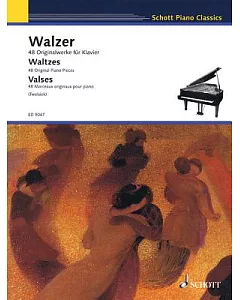 Waltzes - Waltzes - Valses: 48 Originalwerke fur Klavier / 48 Original Piano Pieces / 48 Morceaux originaux pour Piano