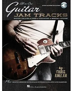 All-in-one Guitar Jam Tracks: Rock * Blues * Jazz * Country * Metal * Funk