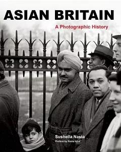 Asian Britain: A Photographic History