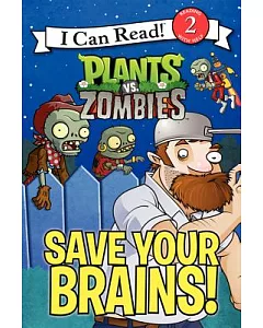 Save Your Brains!: Plants Vs. Zombies