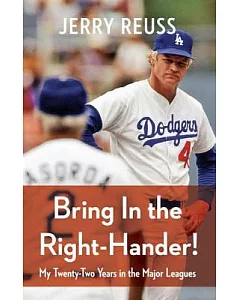 Bring in the Right-Hander!: My Twenty-Two Years in the Major Leagues
