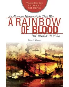 A Rainbow of Blood: The Union in Peril