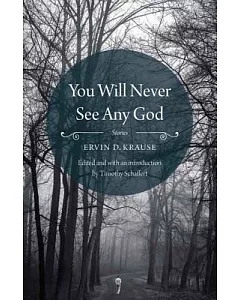 You Will Never See Any God: Stories