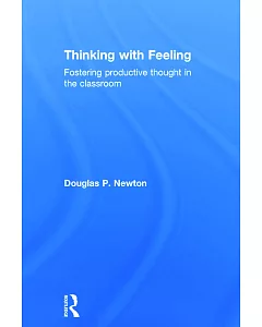 Thinking With Feeling: Fostering productive thought in the classroom