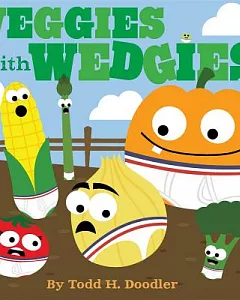 Veggies with Wedgies