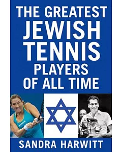 The Greatest Jewish Tennis Players of All Time