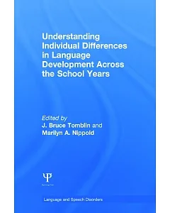 Understanding Individual Differences in Language Development across the School Years