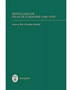 Epistolario de Pilar de Zubiaurre, 1906-1970