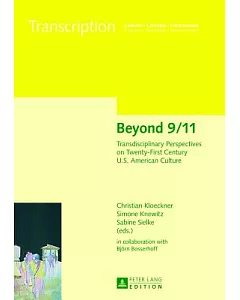 Beyond 9/11: Transdisciplinary Perspectives on Twenty-First Century U.S. American Culture